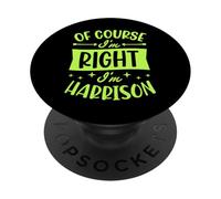 Certo che ho ragione I'm Harrison Nome personalizzato PopSockets PopGrip Adesivo