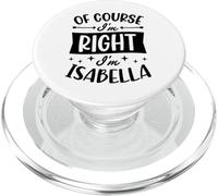 Certo che ho ragione I'm Isabella Nome personalizzato PopSockets PopGrip per MagSafe