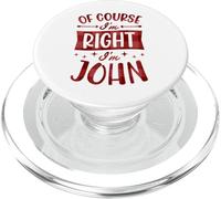 Certo che ho ragione I'm John Nome personalizzato PopSockets PopGrip per MagSafe