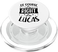 Certo che ho ragione I'm Lucas Nome personalizzato PopSockets PopGrip per MagSafe