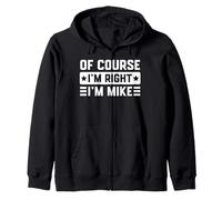 Certo che ho ragione I'm Mike - Bold & Funny Name Joke - Uomini Felpa con Cappuccio