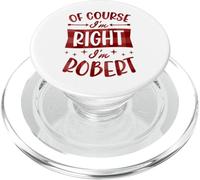 Certo che ho ragione I'm Robert Nome personalizzato PopSockets PopGrip per MagSafe