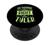 Certo che ho ragione I'm Tyler Nome personalizzato PopSockets PopGrip Adesivo