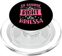 Certo che ho ragione I'm Vanessa Nome personalizzato PopSockets PopGrip per MagSafe