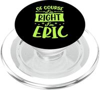 Certo che ho ragione Sono Eric Nome personalizzato PopSockets PopGrip per MagSafe