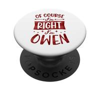 Certo che ho ragione Sono Owen Nome personalizzato PopSockets PopGrip Adesivo