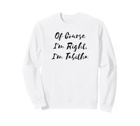 Certo Che Ho Ragione, Sono Tabitha Felpa