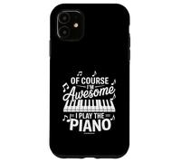 Certo che sono fantastico, suono il pianista Custodia per iPhone 11