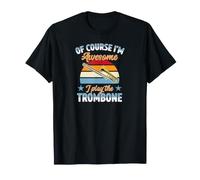 Certo Che Sono Fantastico, Suono Il Trombone Maglietta