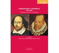 Cervantes e Shakespeare (1616-2016). Traduzioni, ricezioni e rivisitazioni