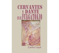 CERVANTES Y DANTE EN EL PURGATORIO