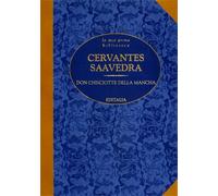 Cervantes y Saavedra,Miguel de. - Don Chisciotte della Mancha.