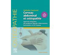 Cerveau abdominal et ostéopathie: Approche intégrative des problèmes digestifs, inflammatoires, immunitaires et de l'humeur