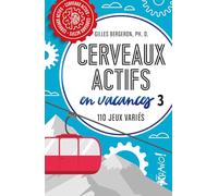 Cerveaux actifs en vacances 3: 120 jeux variés