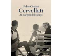 Cervellati. Ai margini del campo