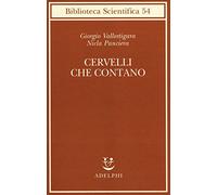 Giorgio Vallortigara, Nicla Panciera – Cervelli che contano