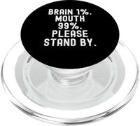 cervello 1 bocca 99 please stand by Witty Uomini Donne PopSockets PopGrip per MagSafe