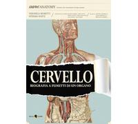 Cervello. Biografia a fumetti di un organo