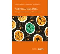Libri Pietro Calissano / Canu Nadia / Nasi Sergio - Cervello Da Nobel. Un Viaggi