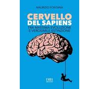 Cervello del Sapiens. Tra massima evoluzione e verosimile estinzione