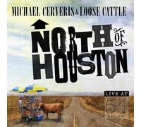 Cerveris, Michael/ Loose Cattle - North Of Houston: Live At 54 Below