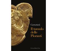 Cerveteri. Il tumulo delle Ploranti