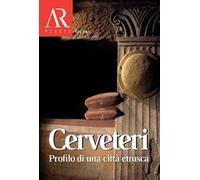 Cerveteri. Profilo di una città etrusca