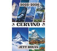 CERVINO GUIDA DI VIAGGIO 2025-2026