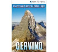Cervino. Le Grandi Nord delle Alpi