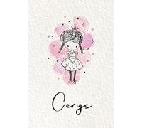 Cerys: Personalized notebook with name Cerys | Birthday gift for women, girl, daughter, sister, mom ... | Little girl princess | 110 lined pages journal, small size 6x9 inches