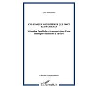 Ces choses non dites et qui font leur chemin: Mémoire familiale et transmission d'une immigrée italienne à sa fille