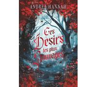 CES DÉSIRS LES PLUS SAUVAGES