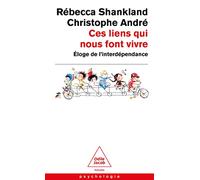 Ces liens qui nous font vivre: Eloge de l'interdépendance
