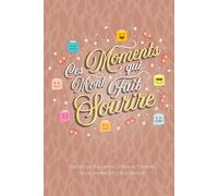 Ces Moments Qui M’ont Fait Sourire : Carnet de Souvenirs Drôles et Tendres d’une Année d’École à Remplir (Cahier de Remerciement) - Beige