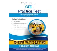 CES Practice Test: Test Prep Book for the Certified Environmental Scientist Certification Exam with 400 Practice Questions, 4 Mock Tests, Explanations, and Study Tips