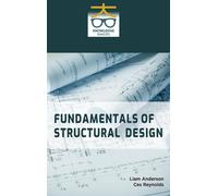 Ces Reynolds Liam Anderson Fundamentals of Structural Design (Copertina rigida)