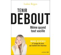 Ces rituels qui changent tout: 40 rituels de transformation pour un quotidien qui fait du bien