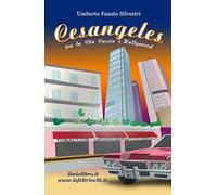Cesangeles. Tra la Via Cassia e Hollywood