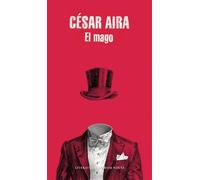 César Aira El mago / The Magician (Tascabile)