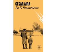 César Aira En el pensamiento / In Thought (Tascabile)