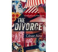 César Aira The Divorce (Tascabile)
