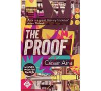 César Aira The Proof (Tascabile)