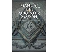 César Albarrací "Manual del Aprendiz Masón: Descifrando los Secretos (Tascabile)