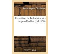 César Auguste Christophe Exposition de la doctrine des impondérables (Tascabile)