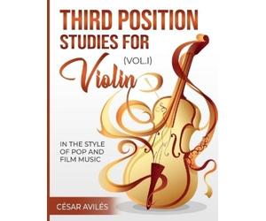 César Avilés Third Position Studies for Violin, Vol, I (Tascabile)