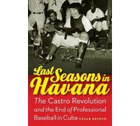 César Brioso Last Seasons in Havana (Copertina rigida)