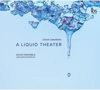 Cesar Camarero César Camarero: A Liquid Theater (CD) Album