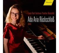 Cesar Franck Ada Aria Rückschloß: Franck/Bach/Beethoven/Prokofiev/Rückschlo (CD)
