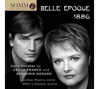 Cesar Franck Belle Epoque 1886: Cello Sonatas By César Franck and Benjamin. (CD)