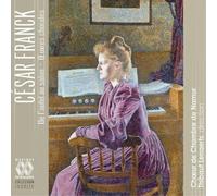 Cesar Franck César Franck: De L'autel Au Salon. Oeuvres Chorales (CD)